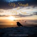 My Strength & My Song (Isa. 12:2)